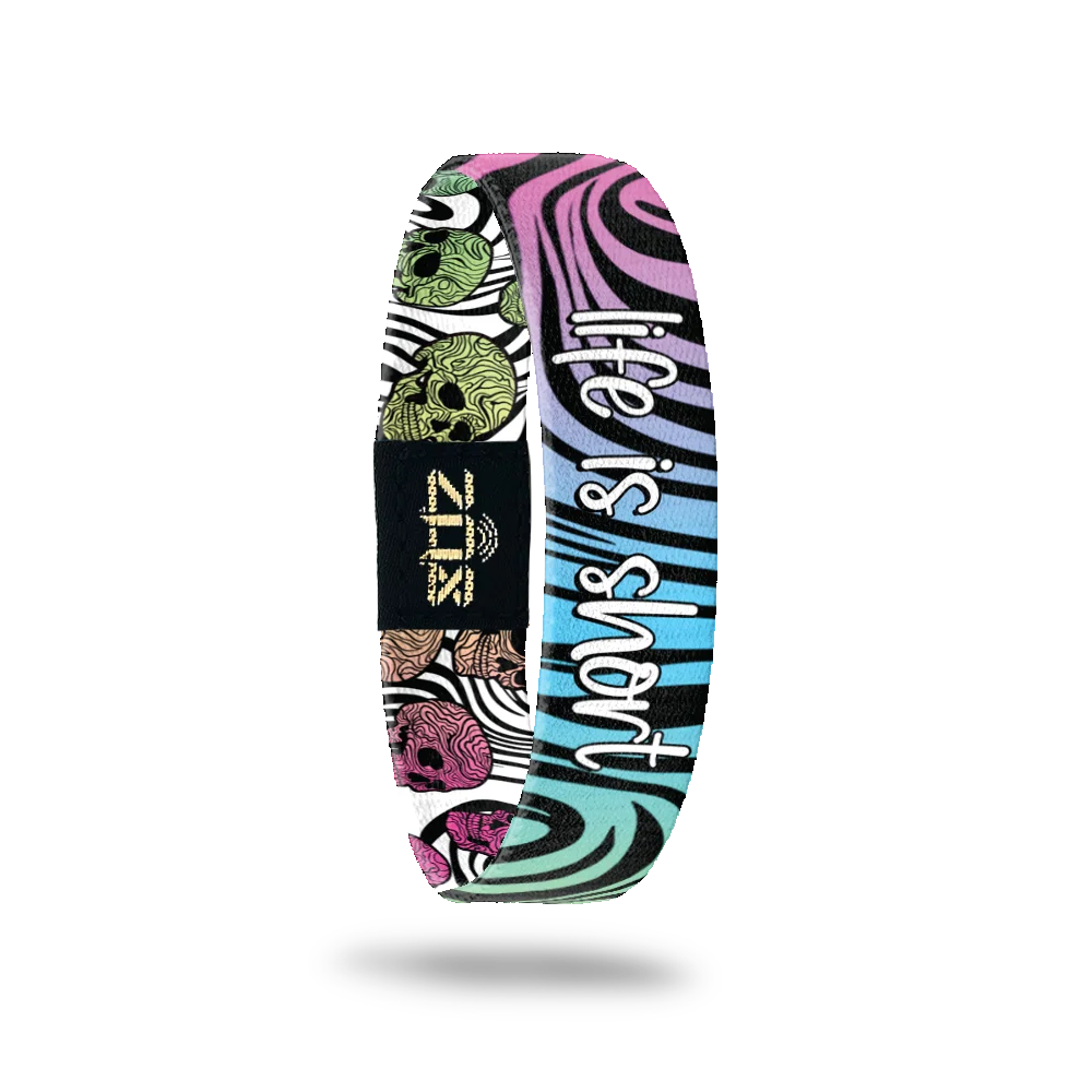 Life Is Short Bracelet
