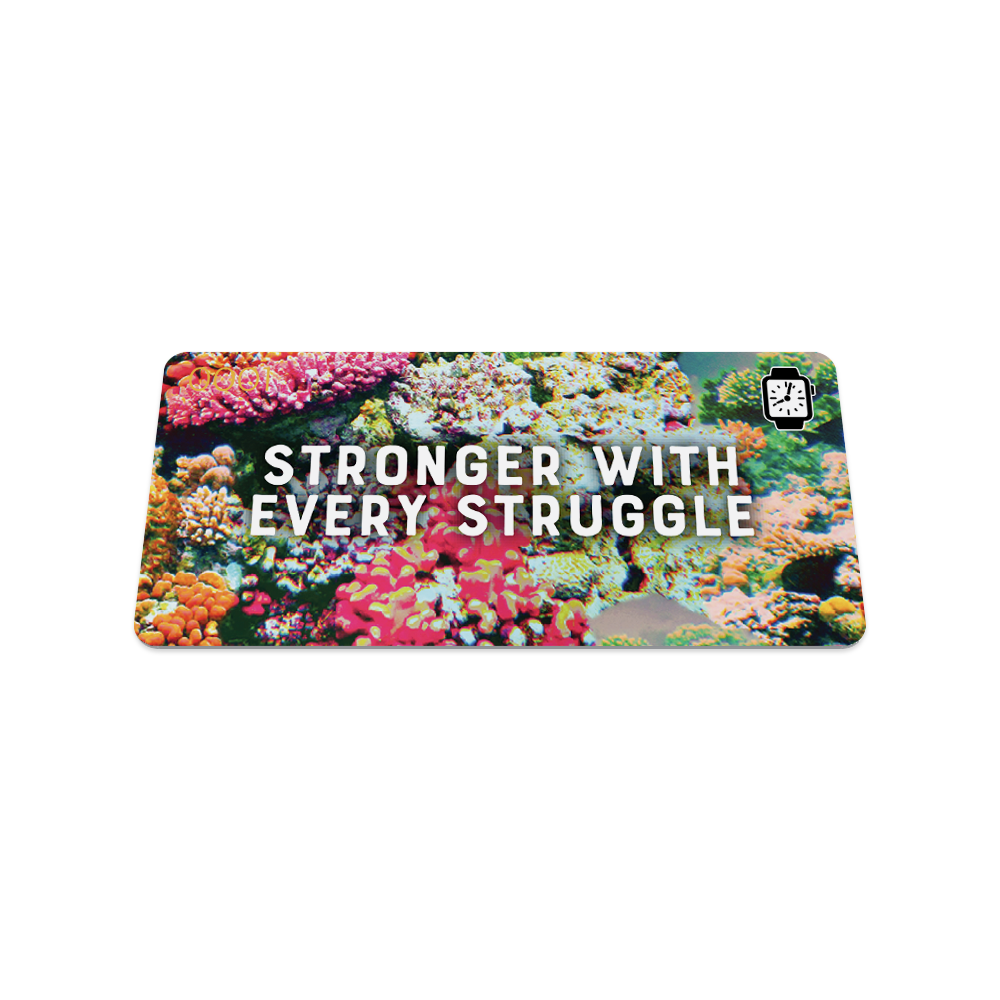 Stronger With Every Struggle Watch Band