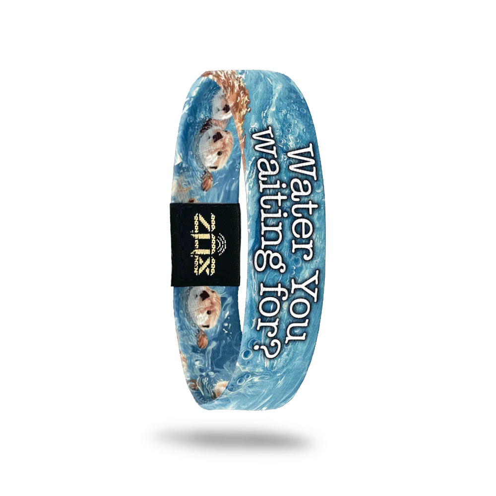 Water You Waiting For? Bracelet