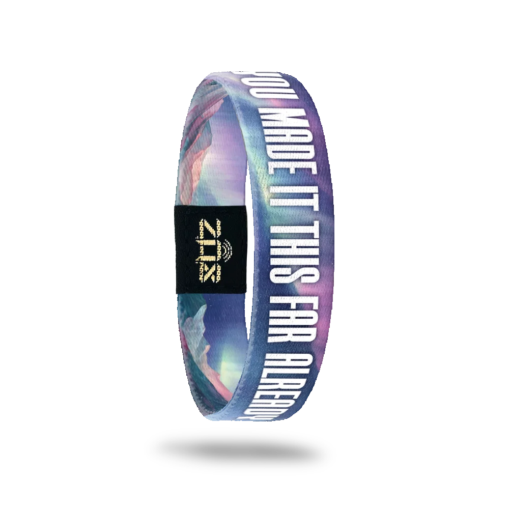 You Made It This Far Already Bracelet